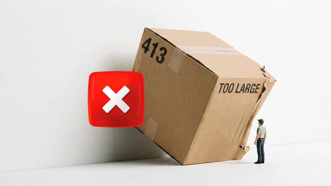 413 Request Entity Too Large درخواست خیلی بزرگ